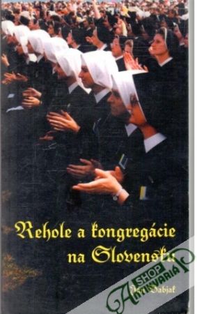 Rehole a kongregácie na Slovensku - Babjak Ján