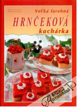 Veľká farebná hrnčeková kuchárka - Poncová Svatava, Horecký Vladimír