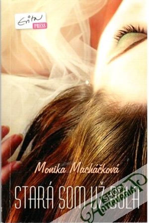 Stará som už bola - Macháčková Monika