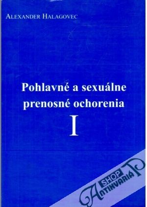 Pohlavné a sexuálne prenosné ochorenia I. - Halagovec Alexander