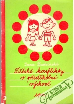 Dětské konflikty v předškolní výchově - Dudziňská Irena