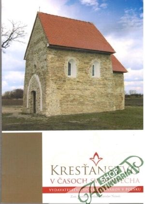 Kresťanstvo v časoch sv. Vojtecha - Kožiak Rastislav, Nemeš Jaroslav