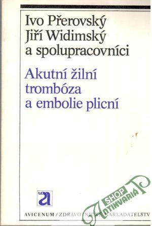 Akutní žilní trombóza a embolie plicní - Přerovský Ivo a kolektív