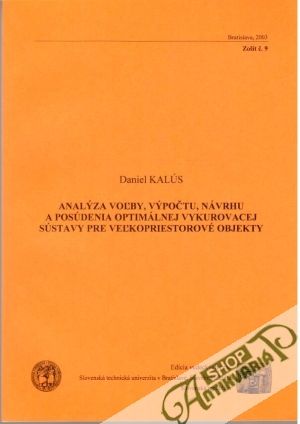 Analýza voľby, výpočtu, návrhu a posúdenia optimálnej vykurovacej sústavy pre veľkopriestorové objekty - Kalús Daniel