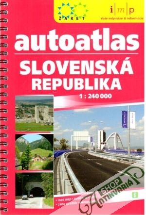 Slovenská republika - autoatlas - 1:240 000 - Kolektív autorov