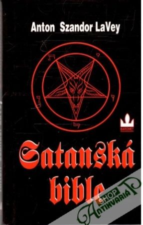 Satanská bible - LaVey Anton Szandor