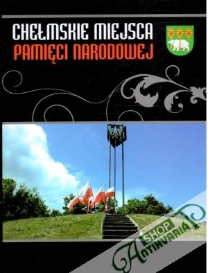 Chelmskie miejsca pamieci narodowej - Kiernikowski Pawel