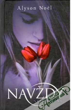 Navždy - Nesmrteľní - Noel Alyson