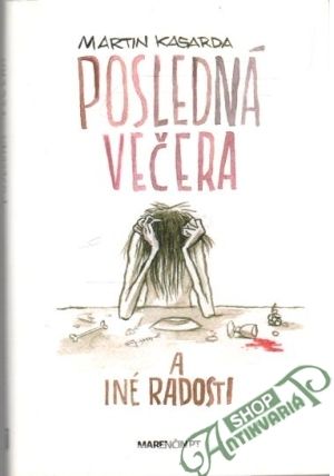 Posledná večera a iné radosti - Kasarda Martin