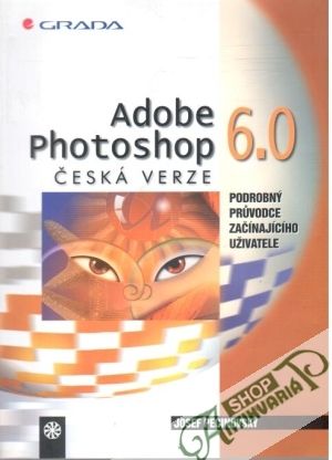 Adobe photoshop 6.0 - česká verze - Pecinovský Josef