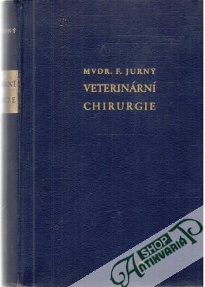 Veterinární chirurgie - Jurný František