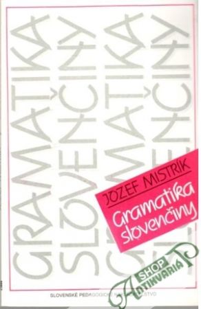 Gramatika slovenčiny - Mistrík Jozef