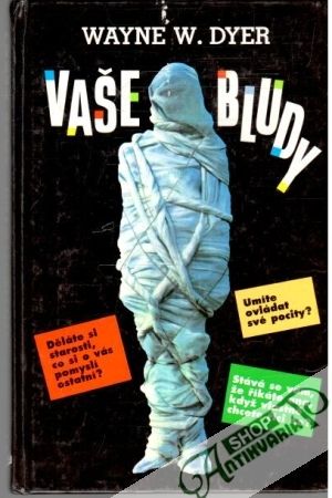 Vaše bludy - Dyer Wayne W.