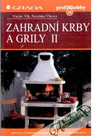 Zahradní krby a grily II. - Vlk Václav, Vlková Nevenka