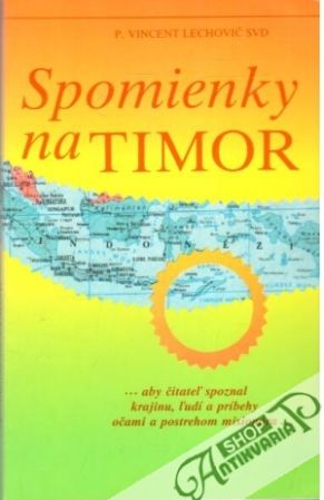 Spomienky na Timor - Lechovič Vincent