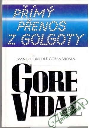 Přímý přenos z Golgoty - Vidal Gore
