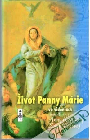Život Panny Márie vo videniach blahoslavenej Anny Kataríny Emmerichovej - Brentano Clemens