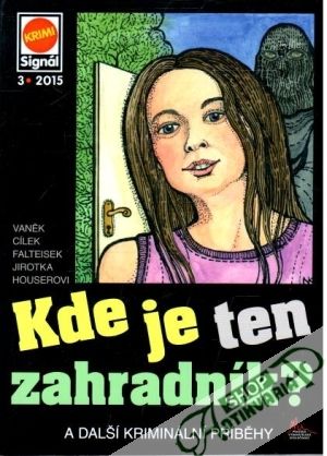 Kde je ten zahradník? - Kolektív autorov