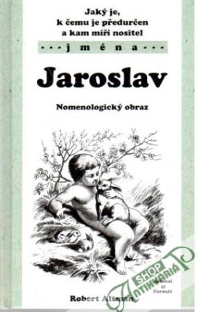 Jaroslav - nomenologický obraz - Altman Robert
