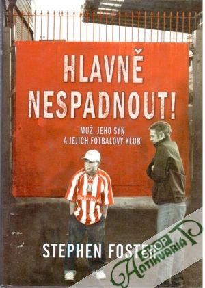 Hlavně nespadnout! - Foster Stephen