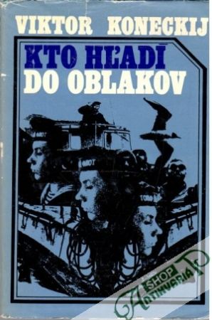 Kto hľadí do oblakov - Koneckij Viktor