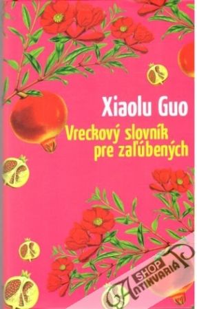 Vreckový slovník pre zaľúbených - Guo Xiaolu