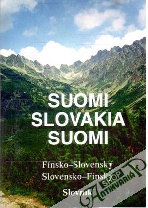 Suomi - Slovakia - Suomi - Kolektív autorov