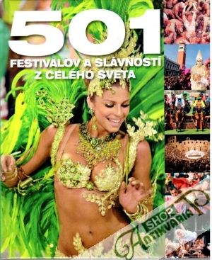 501 festivalov a slávností z celého sveta - Kolektív autorov