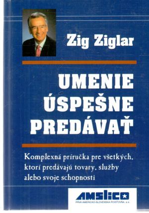 Umenie úspešne predávať - Ziglar Zig