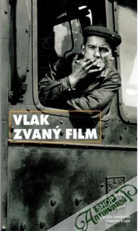 Vlak zvaný film - Kolektív autorov