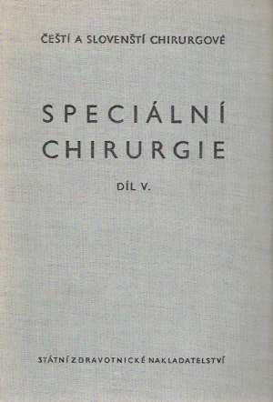 Speciální chirurgie V. - Jirásek Arnold a kol.