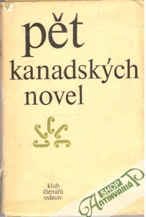 Pět kanadských novel - Kolektív autorov