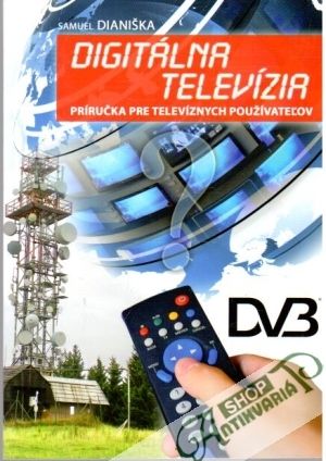 Digitálna televízia - Dianiška Samuel