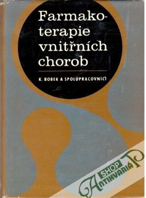 Farmakoterapie vnitřních chorob - Bobek K. a kolektiv