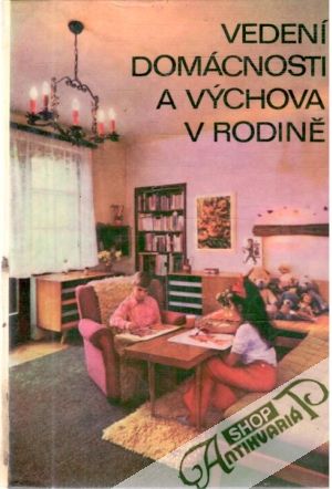 Vedení domácnosti a výchova v rodině - Kolektív autorov