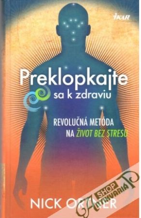Preklopkajte sa k zdraviu - Ortner Nick