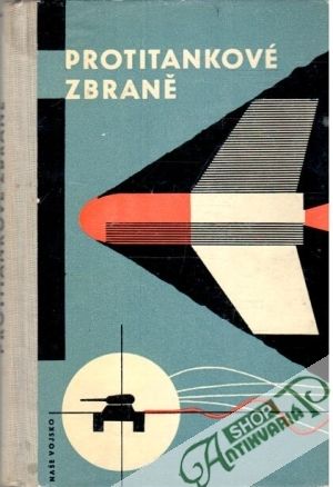 Protitankové zbraně - Kolektív autorov