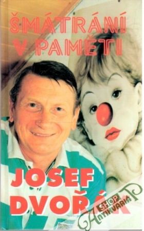 Šmátrání v paměti - Dvořák Josef