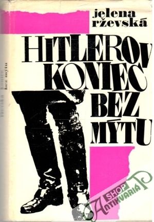 Hitlerov koniec bez mýtu - Rževská Jelena