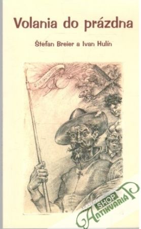 Volania do prázdna - Breier Štefan, Hulín Ivan