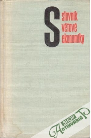 Slovník světové ekonomiky - Kolektív autorov