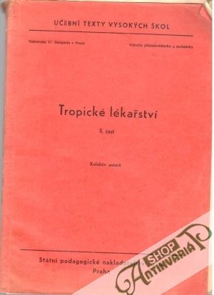 Tropické lékařství - II. část - Kolektív autorov