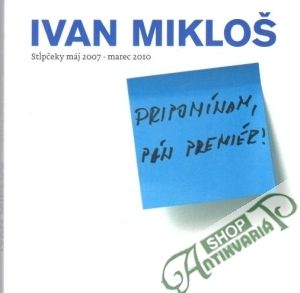 Pripomínam, pán premiér! - Mikloš Ivan