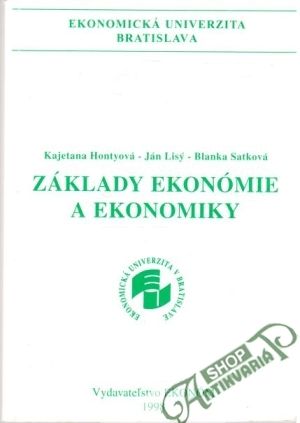 Základy ekonómie a ekonomiky - Hontyová Kajetana, Lisý Ján, Satková Blanka