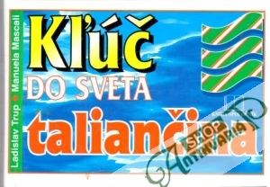 Kľúč do sveta - taliančina - Trup Ladislav, Mascali Manuela