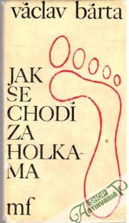 Jak se chodí za holkama - Bárta Václav