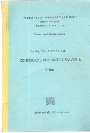 Konštrukcie pozemných stavieb I. - Lipták Tibor
