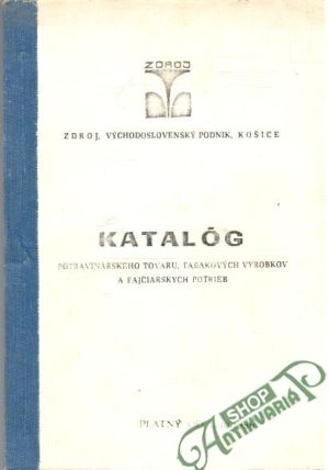 Katalóg potravinárskeho tovaru, tabakových výrobkov a fajčiarskych potrieb - Kolektív autorov