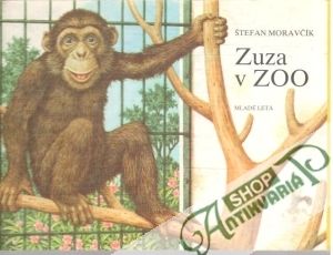 Zuza v zoo - Moravčík Štefan