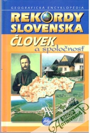 Rekordy Slovenska - Človek a spoločnosť - Kolektív autorov